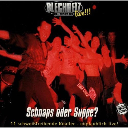 Blechreiz - Schnaps oder Suppe (live) - 1995